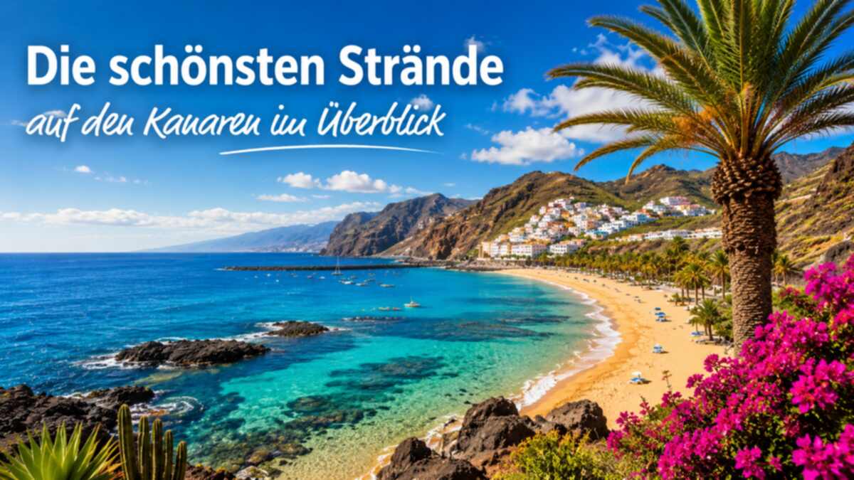 Die schönsten Strände auf den Kanaren im Überblick – Kanaren